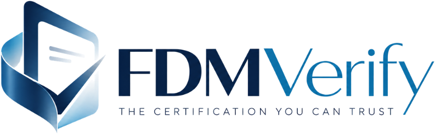 FDMVerify — The Certification You Can Trust